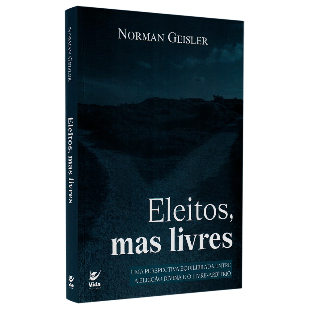 Eleitos Mas Livres | Norman Geisler