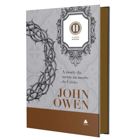 A Morte da Morte na Morte de Cristo | John Owen | Clássicos Hagnos
