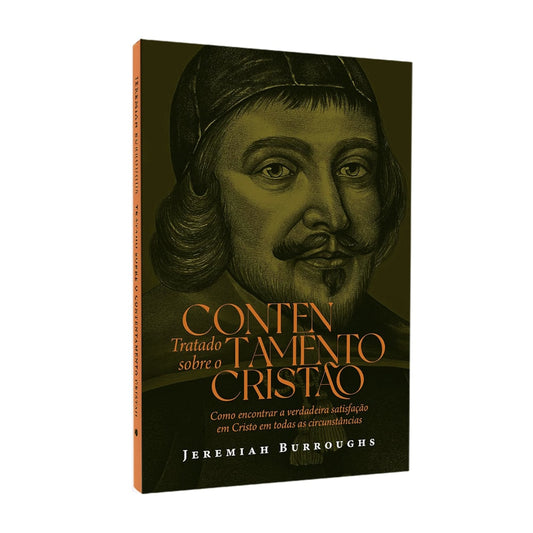 Tratado Sobre o Contetamento Cristão | Jeremiah Burroughs