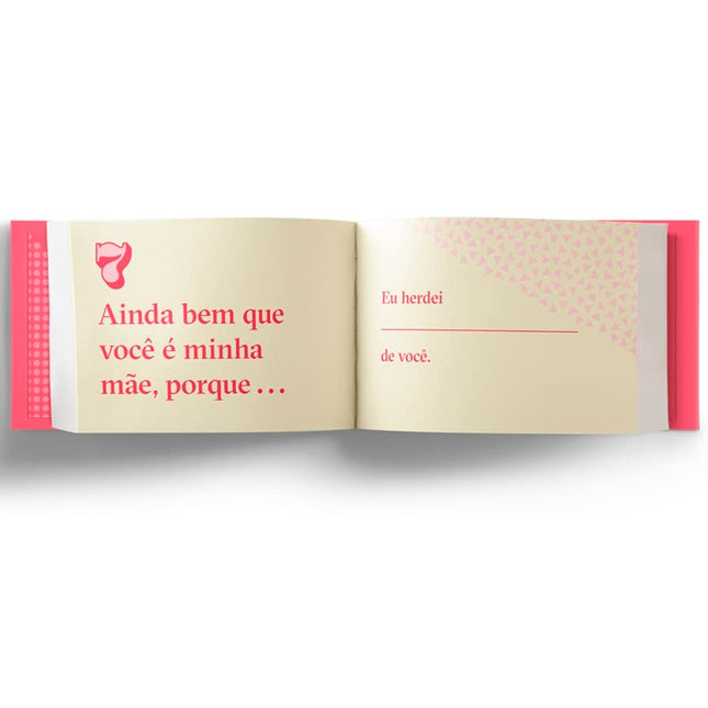 Mãe ! Eu Te Amo Porque | 25 Grandes (e Pequenos) Motivos Que Tornam Você Incrível