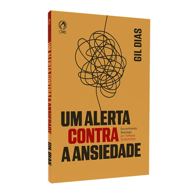 Um Alerta Contra a Ansiedade | Gil Dias