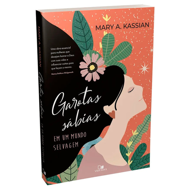 Garotas Sábias em Um Mundo Selvagem | Mary A. Kassian