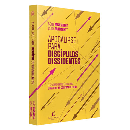 Apocalipse Para Discípulos Dissidentes | Scot McKnight  e Cody Matchett