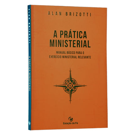 A Prática Ministerial | Alan Brizotti