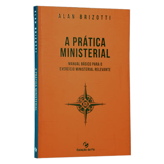 A Prática Ministerial | Alan Brizotti