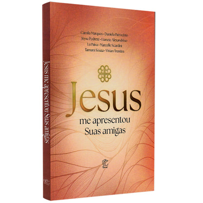 Jesus Me Apresentou Suas Amigas | Vários Autores