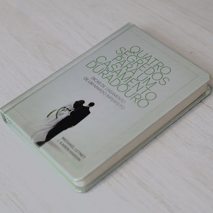 Quatro Segredos Para Um Casamento Duradouro | Michael Letney e  Karen Hardin | Capa Dura