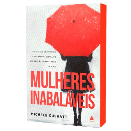 Mulheres Inabaláveis |  Michele Cushatt