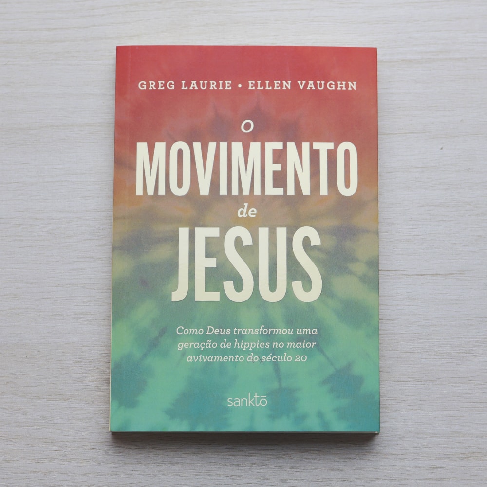 O Movimento de Jesus | Greg Laurie e Ellen Vaughn