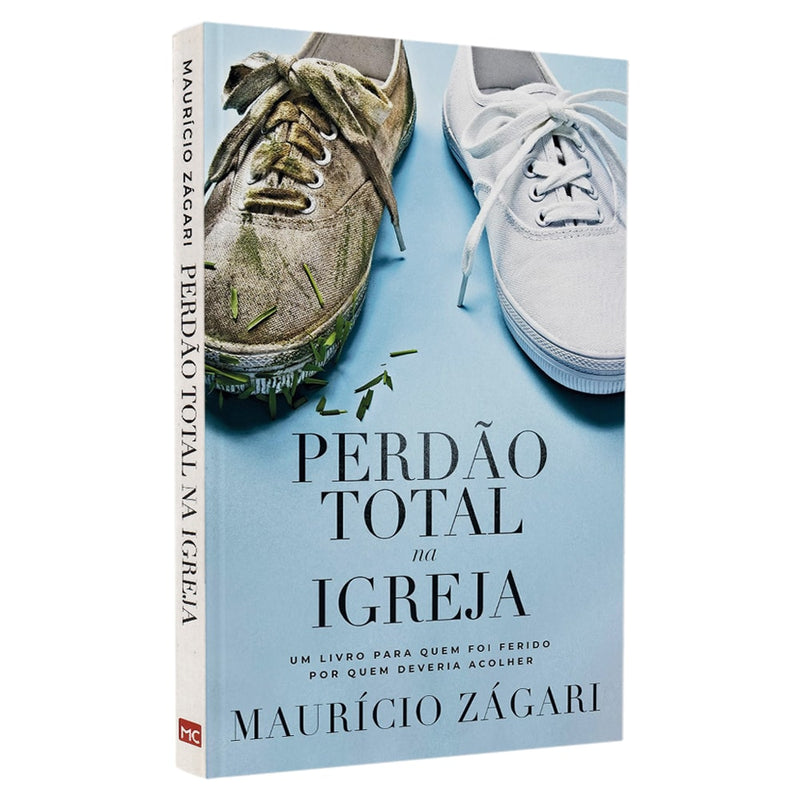 Perdão Total na Igreja | Maurício Zágari
