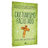 Cristianismo Facilitado | Augustus Nicodemus