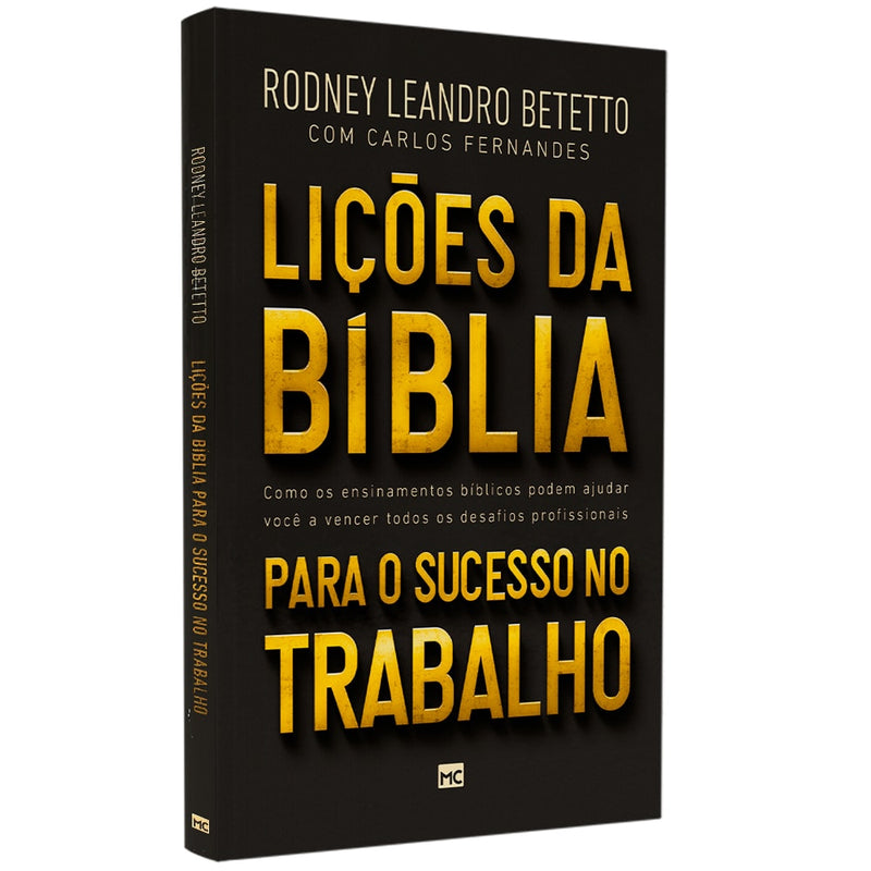 Lições da Bíblia Para Sucesso no Trabalho | Rodney Leandro Betetto