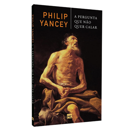A Pergunta Que Não Quer Calar | Philip Yancey