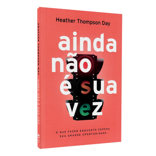 Ainda Não é Sua Vez | Heather Thompson Day