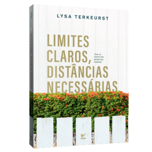 Limites Claros, Distâncias Necessárias |  Lysa TerKeurst