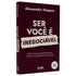 Ser Você é Inegociável | Alessandra Vasques