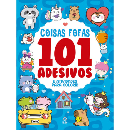 101 Adesivos Atividades e Desenhos para Colorir Coisas Fofas