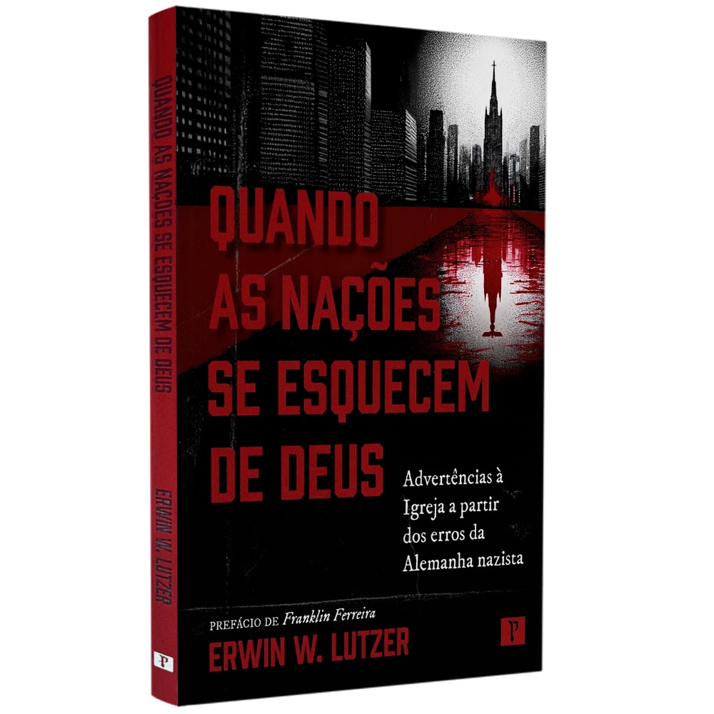 Quando as Nações Se Esquecem de Deus | Erwin W. Lutzer 