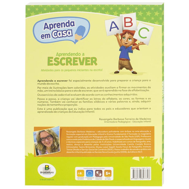 "APRENDA EM CASA APRENDENDO A ESCREVER
"