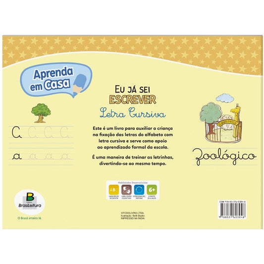 "APRENDA EM CASA EU JA SEI ESCREVER LETRA CURSIVA
"