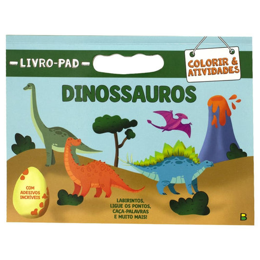 "LIVRO-PAD COLORIR & ATIVIDADES: DINOSSAUROS
 "
