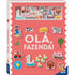 AMIGOS DE FELTRO: OLA, FAZENDA!