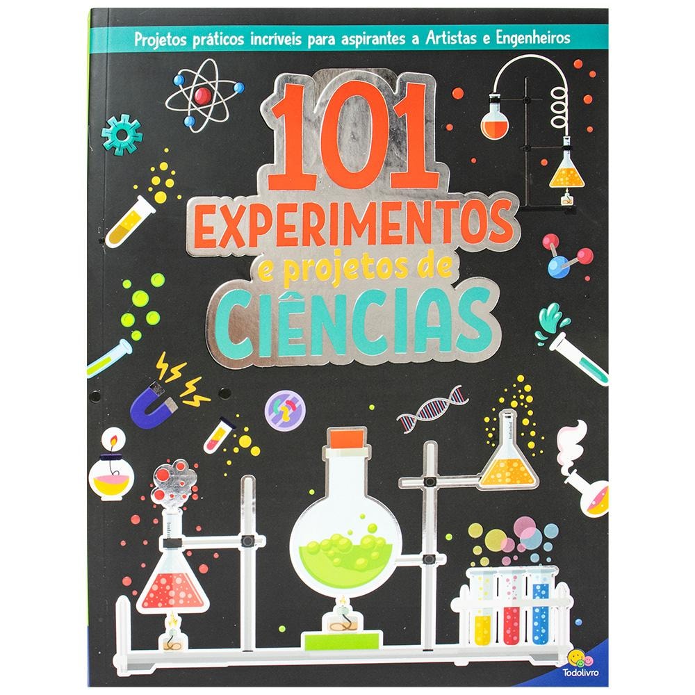"101 EXPERIMENTOS E PROJETOS DE CIENCIAS
"