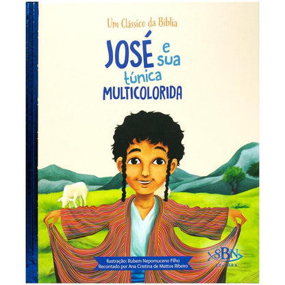 "UM CLASSICO DA BIBLIA: JOSE E SUA TUNICA MULTICOLORIDA
"