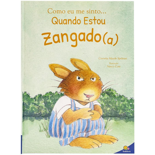 "COMO EU ME SINTO...QUANDO ESTOU ZANGADO(A)
  "