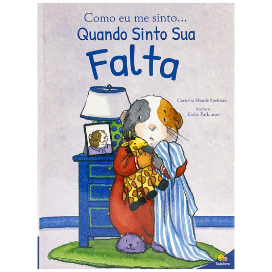 "COMO EU ME SINTO...QUANDO SINTO SUA FALTA
  "