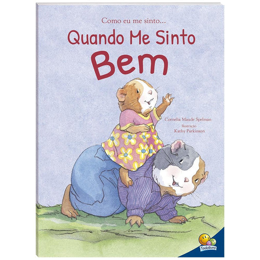 "COMO EU ME SINTO...QUANDO ME SINTO BEM
  "