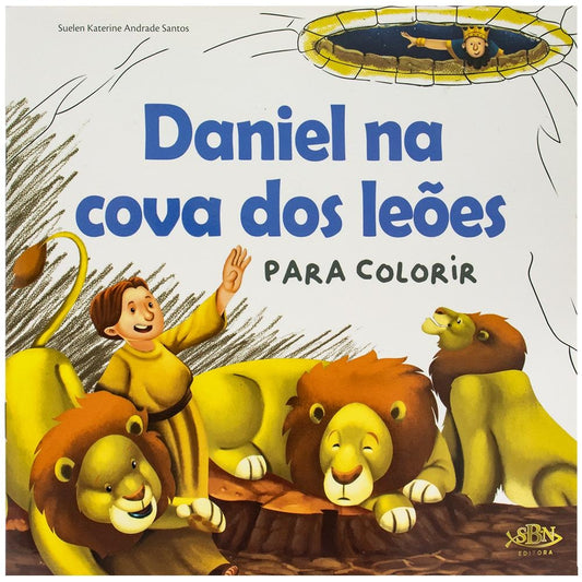 "CONTOS BIBLICOS PARA COLORIR: DANIEL NA COVA DOS LEOES
  "
