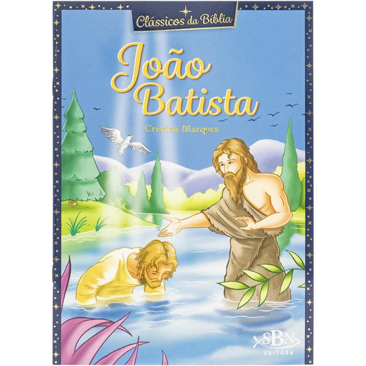 CLASSICOS DA BIBLIA: JOAO BATISTA