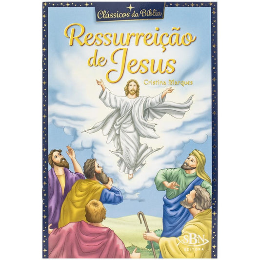 "CLASSICOS DA BIBLIA: RESSURREICAO DE JESUS
  "