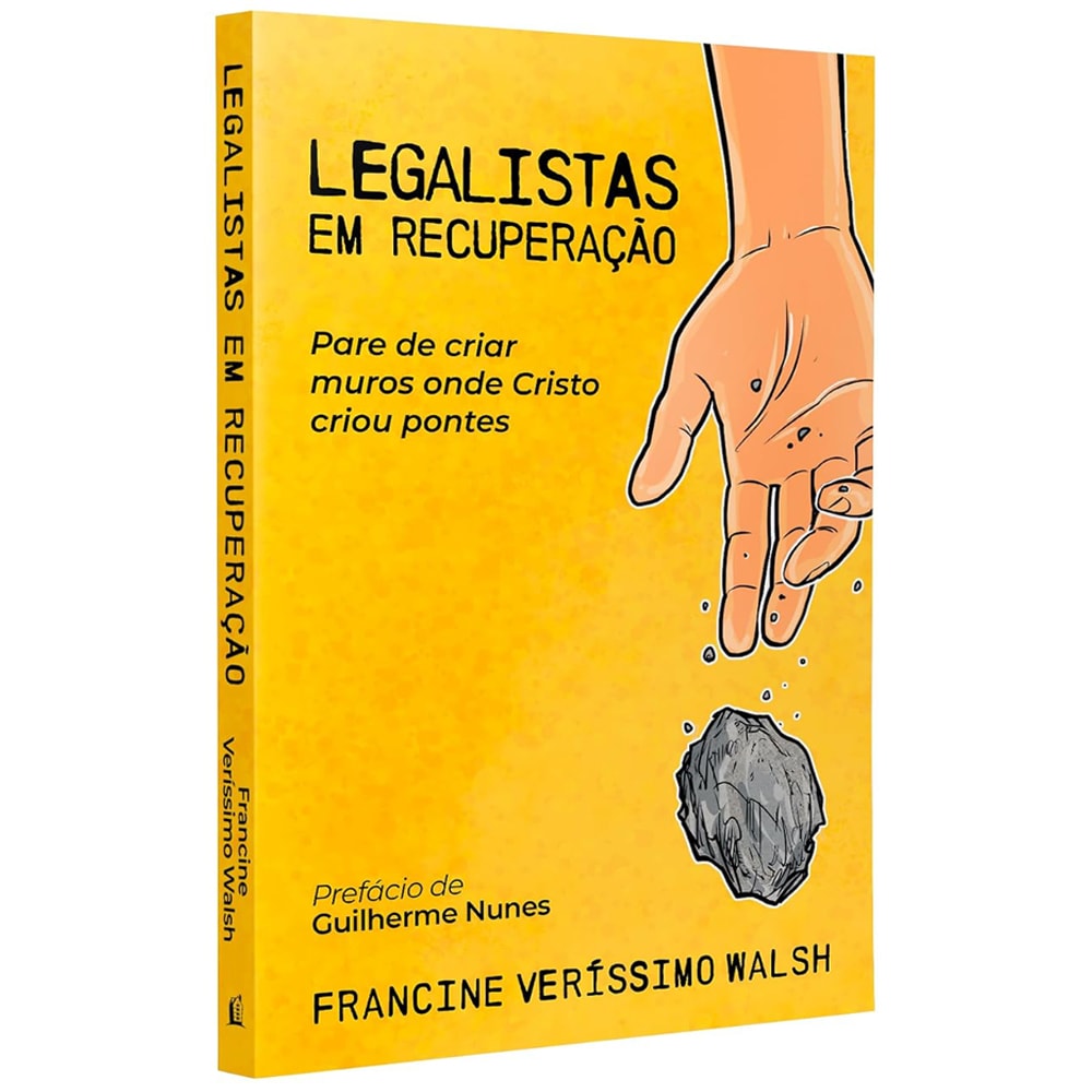 Legalistas em Recuperação | Francine Veríssimo Walsh