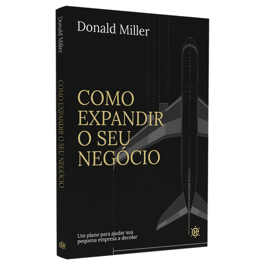 Como Expandir o Seu Negócio | Donald Miller