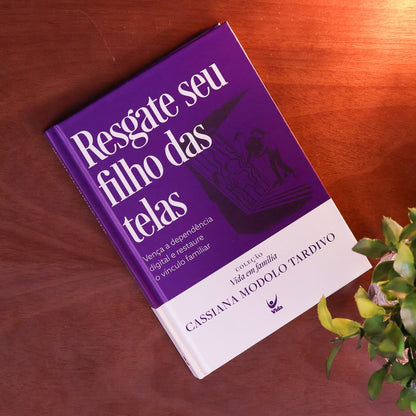 Resgate Seu Filho das Telas | Cassiana Modolo Tardivo