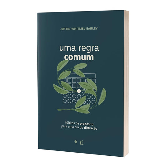 Uma Regra Comum | Justin Whitmel Earley