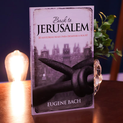 Back to Jerusalem | Eugene Bach