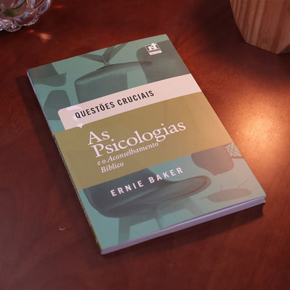 As Psicologias e o Aconselhamento Bíblico | Ernie Baker