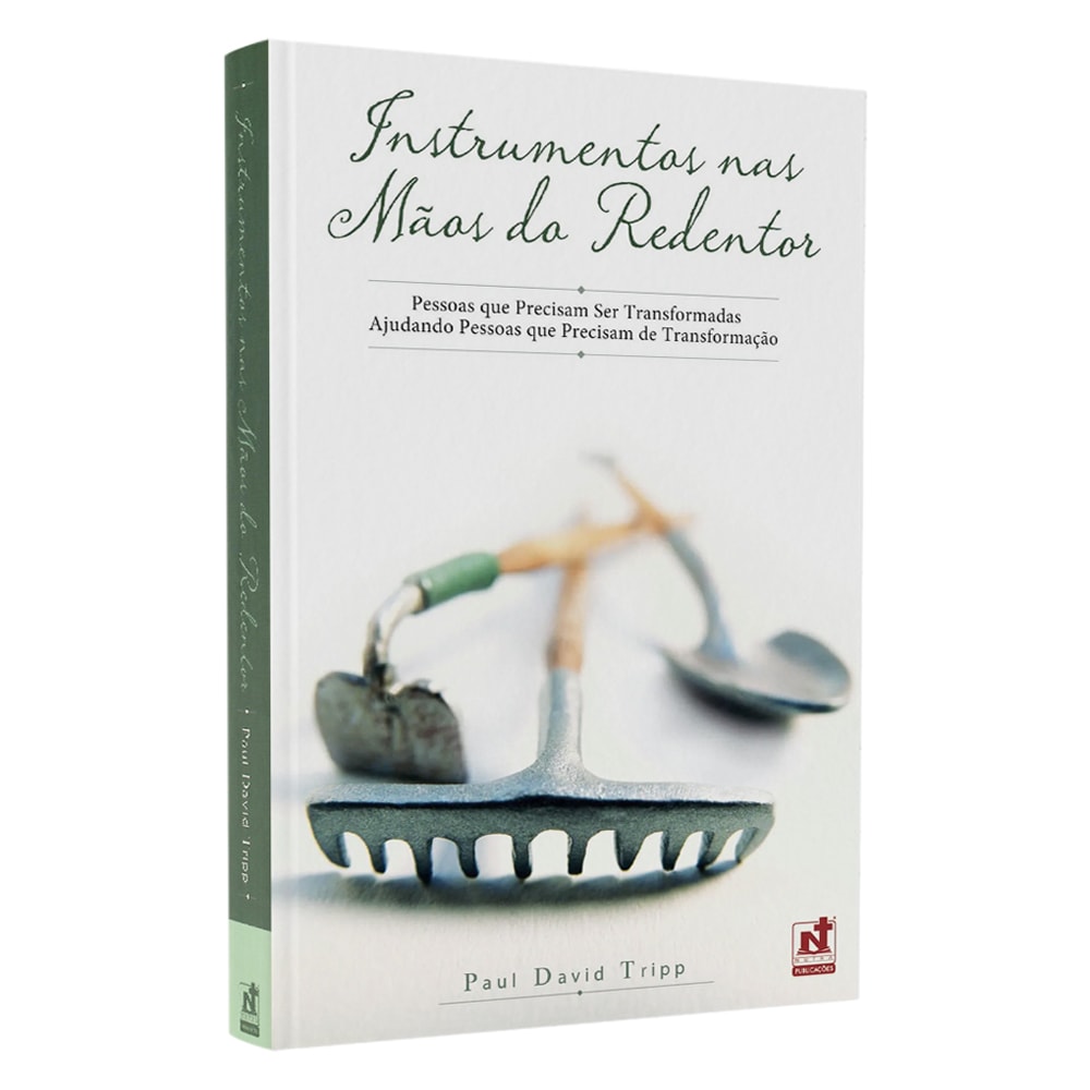 Instrumentos nas Mãos do Redentor | Paul David Tripp