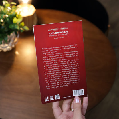 Más Lembranças | Superando o Seu Passado | Robert D. Jones