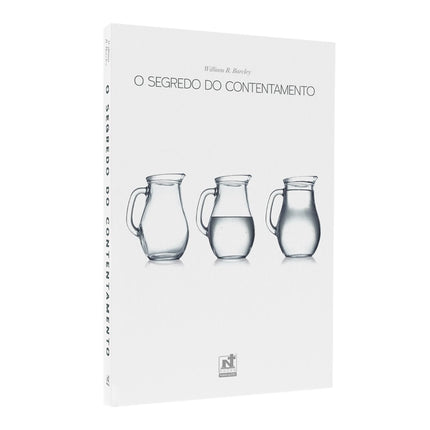 O Segredo do Contentamento | Dr. William B. Barcley