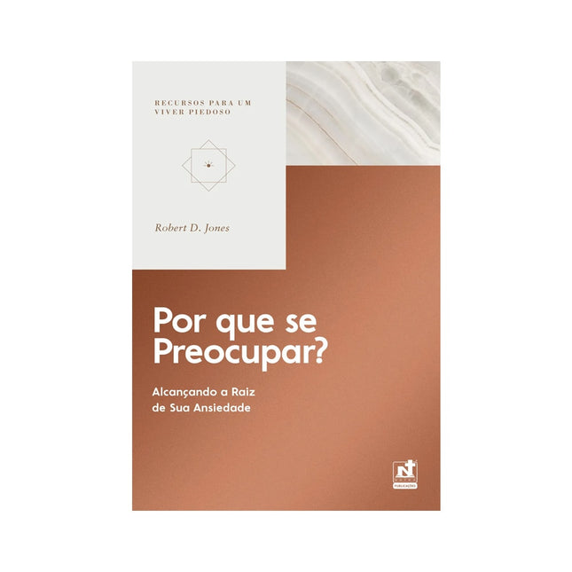 Por Que Se Preocupar? | Robert D. Jones