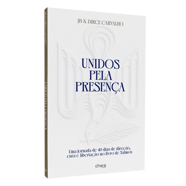 Unidos Pela Presença | JB e Dirce Carvalho