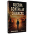 Guerra Contra as Criancas | John Macarthur