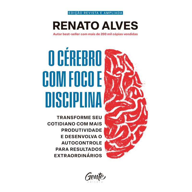 O Cérebro com Foco e Disciplina | Renato Alves