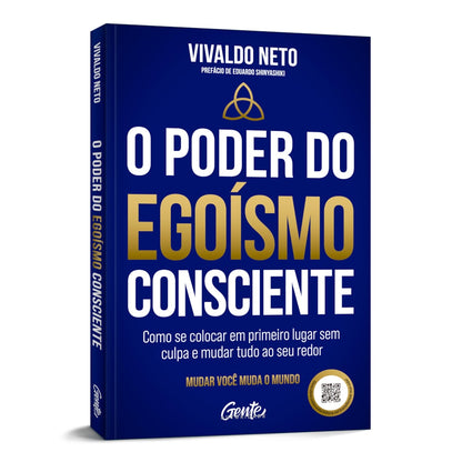 O Poder do Egoísmo Consciente | Vivaldo Neto