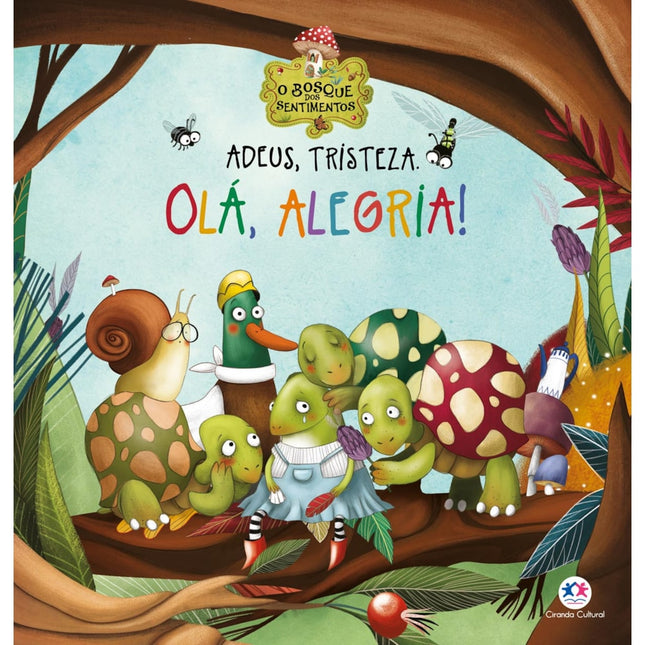 Adeus, Tristeza. Olá, Alegria! | Ciranda Cultural