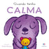 Quando Tenho Calma | Ciranda Cultural